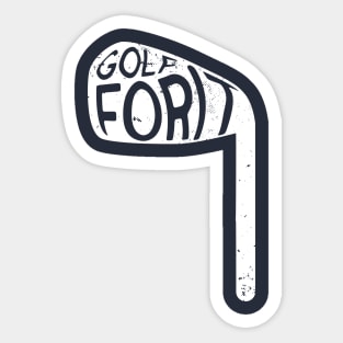 Golf For It Sticker